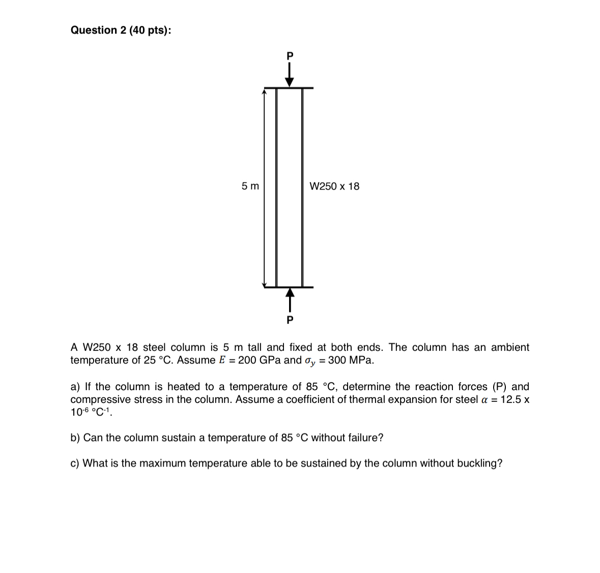Question 2 ( 4 0 pts ) : r A W 2 5 0 1 8 steel