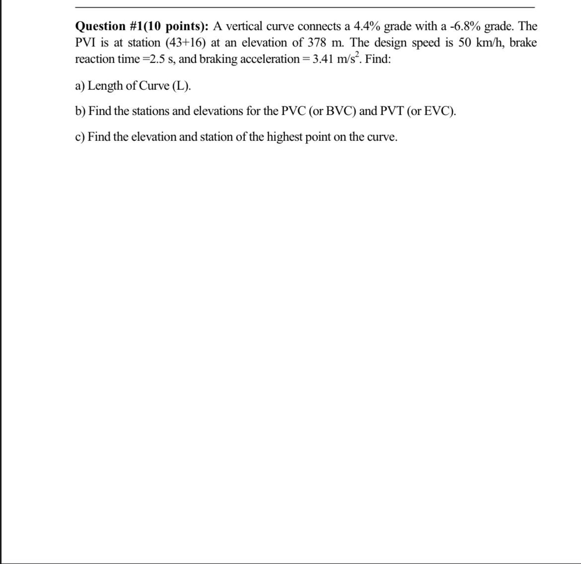 Question # 1 ( 1 0 points ) : A vertical curve