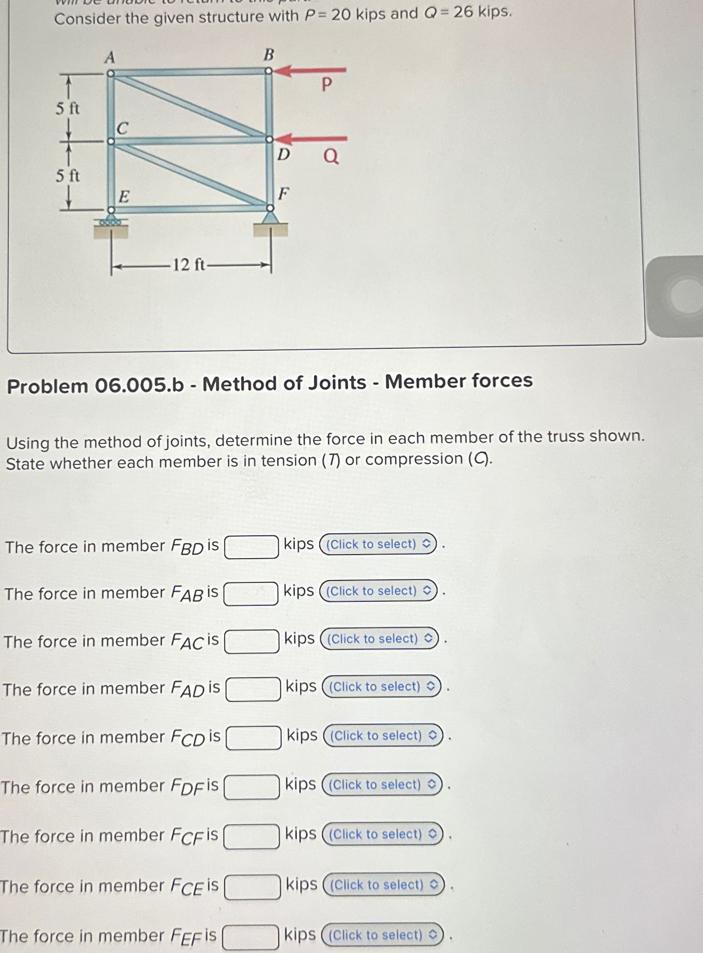 Consider the given structure with P = 2 0 kips