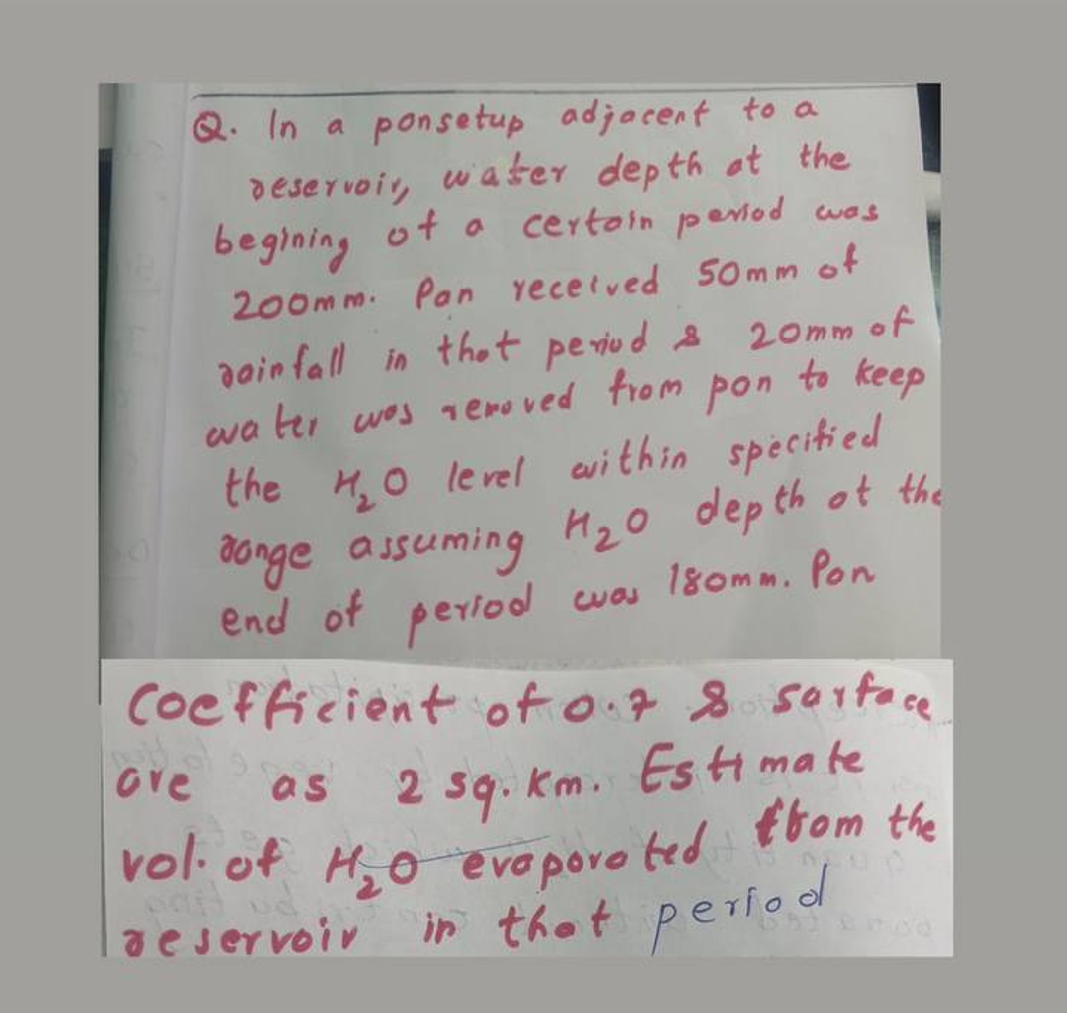 Q . In a pan setup adjacent to a reservoivr,