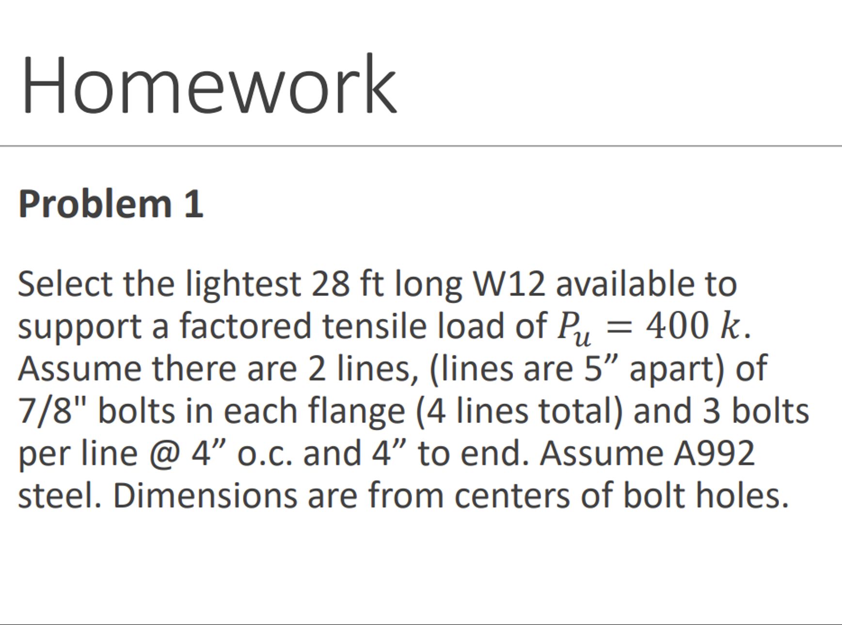 Problem 1 Select the lightest 2 8 f t long W 1 2