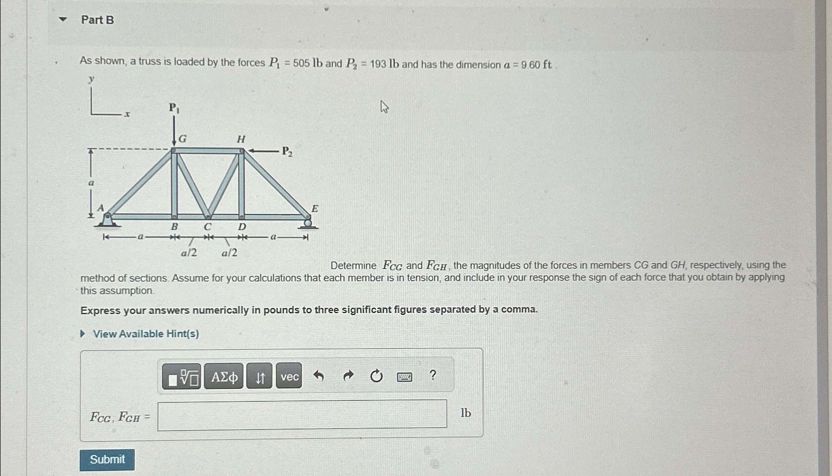 Part B As shown, a truss is loaded by the forces