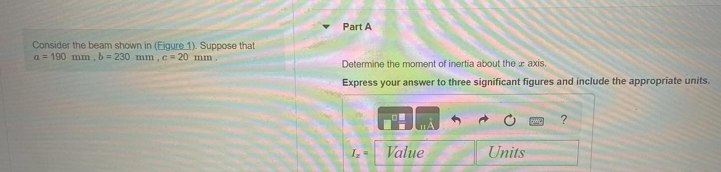 Part A Consider the beam shown in ( Figure 1 ) .