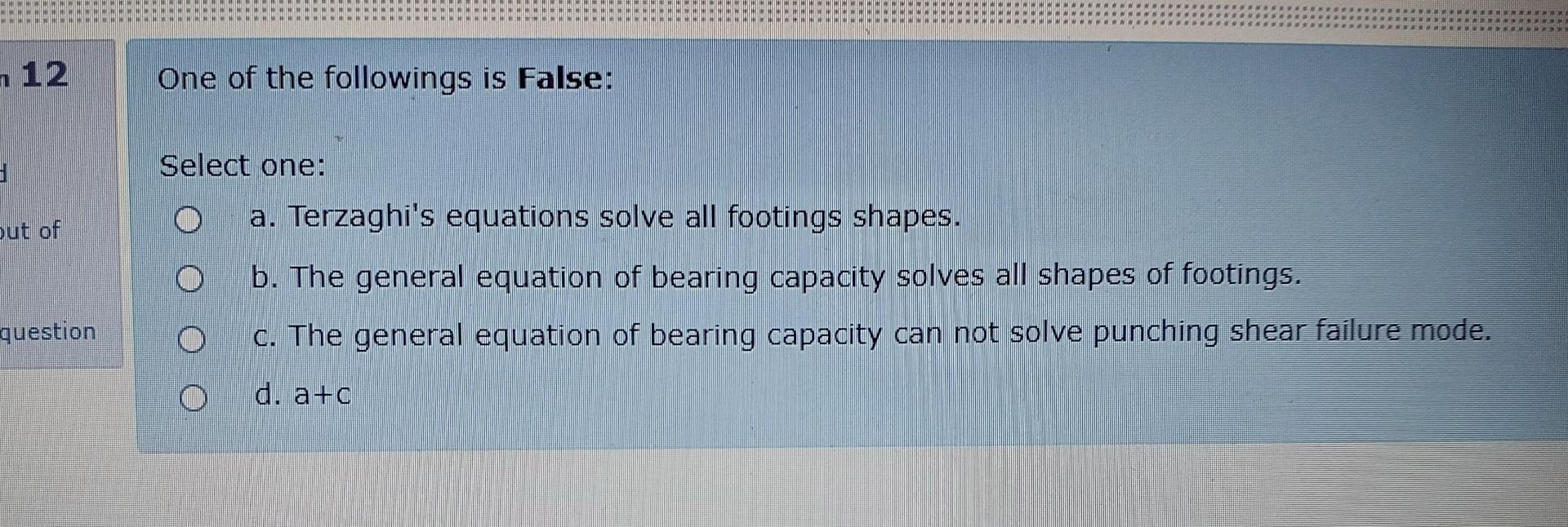 1 2 One of the followings is False: Select one: a