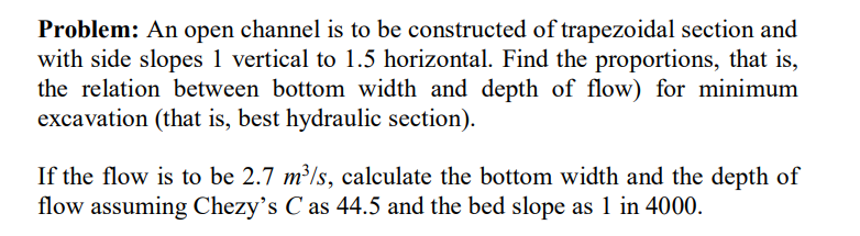 Problem: An open channel is to be constructed of