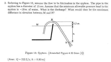 Referring to Figure 1 3 , assume the flow to be