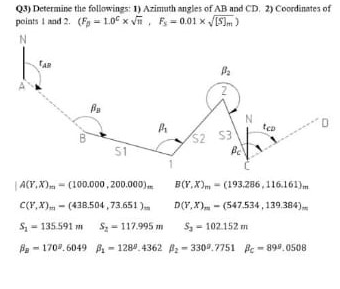 Q 3 ) Determine the followings: 1 ) Azimuth
