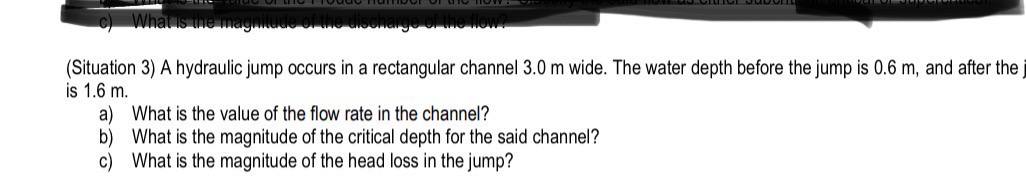 ( Situation 3 ) A hydraulic jump occurs in a