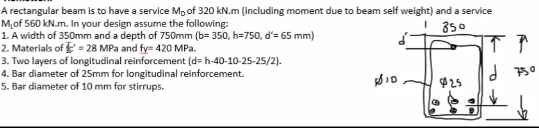 A rectangular beam is to have a service M D of 3