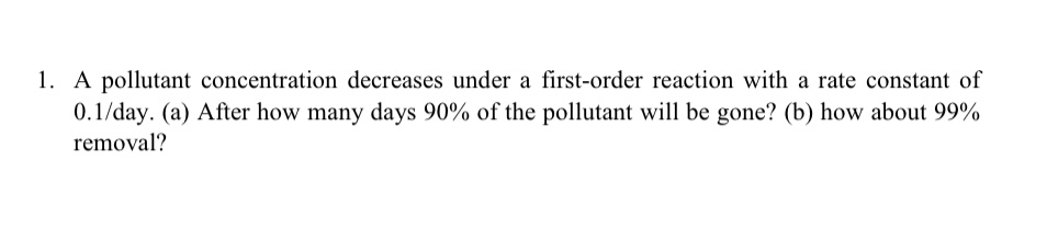 A pollutant concentration decreases under a first
