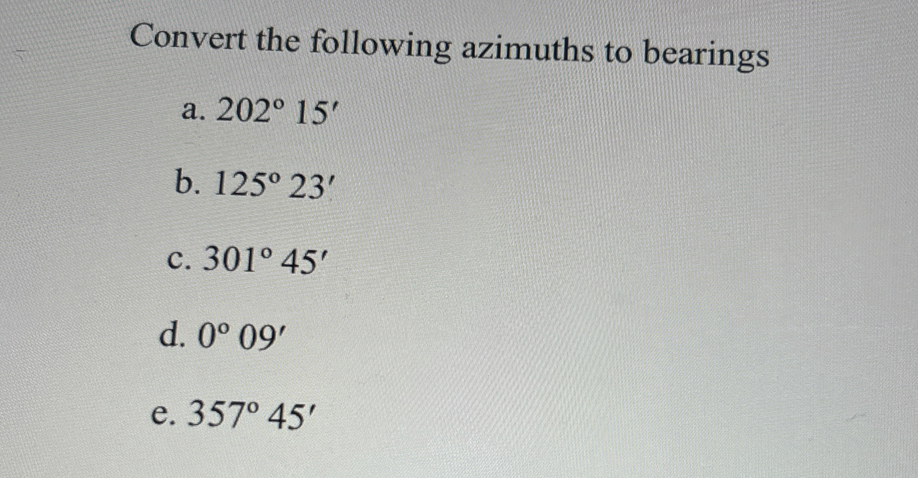 Convert the following azimuths to bearings a . 2