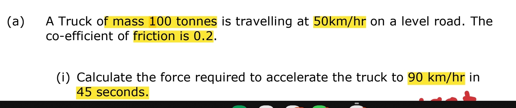 ( a ) A Truck of mass 1 0 0 tonnes is travelling