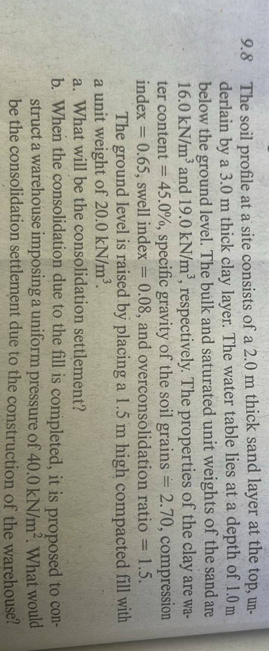 9 . 8 The soil profile at a site consists of a 2