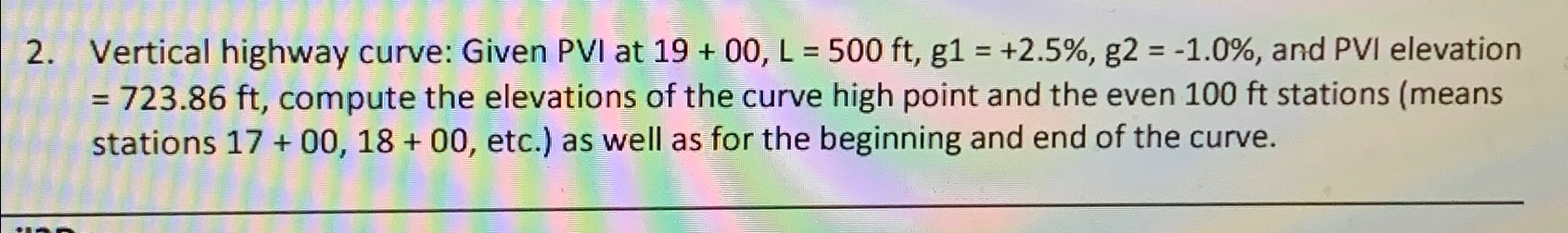 Vertical highway curve: Given PVI at 1 9 + 0 0 ,