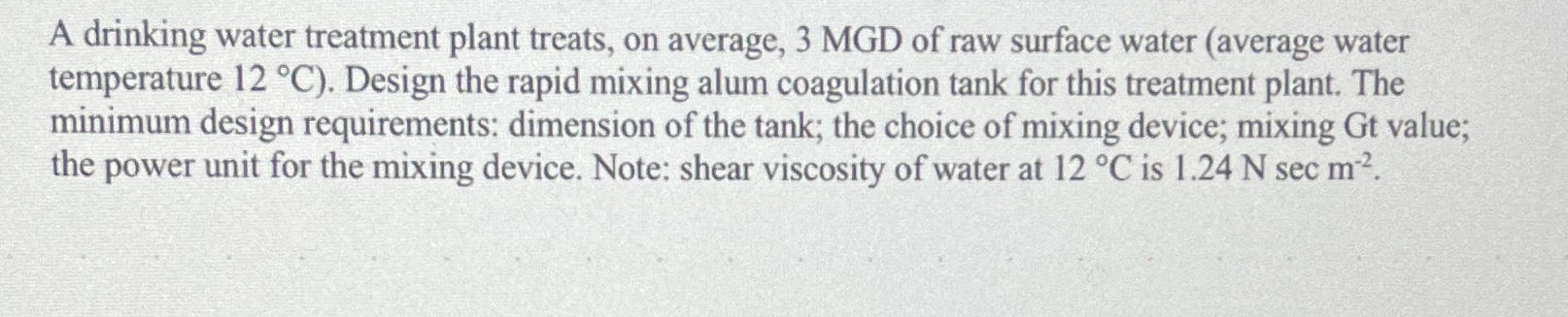 A drinking water treatment plant treats, on
