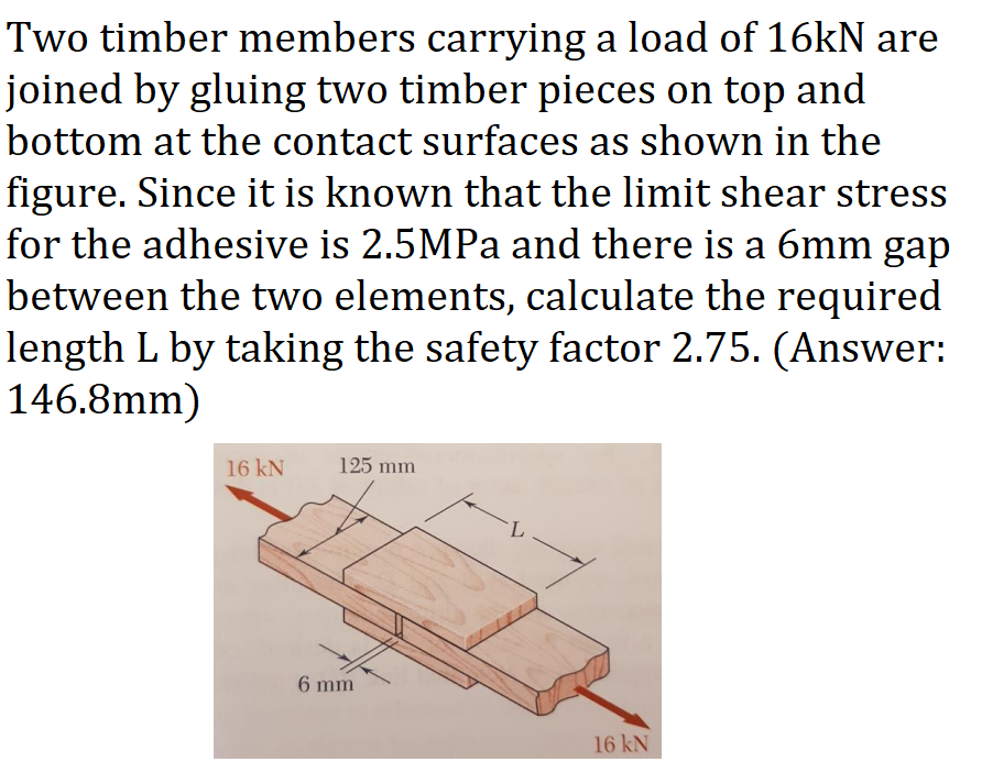 Two timber members carrying a load of 1 6 k N are