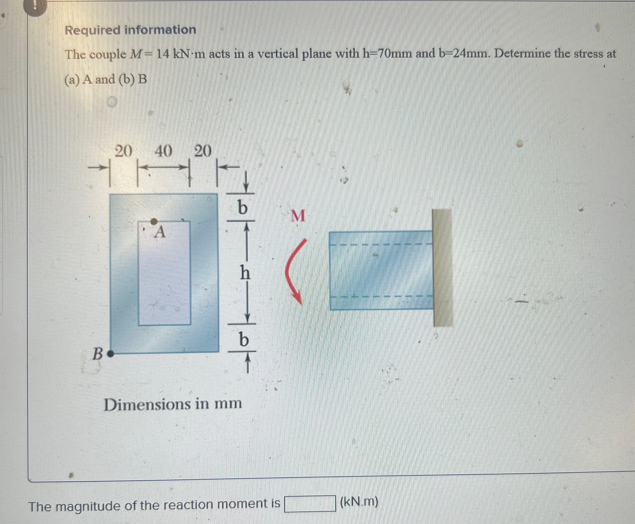 Required information The couple M = 1 4 k N * m