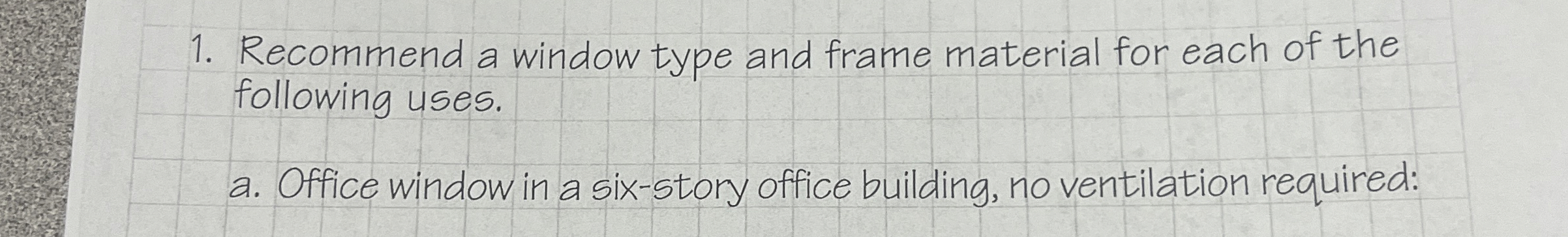 Recommend a window type and frame material for