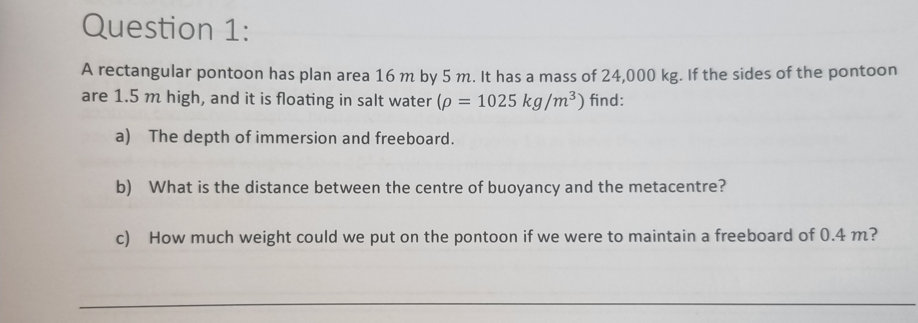 Question 1 : A rectangular pontoon has plan area