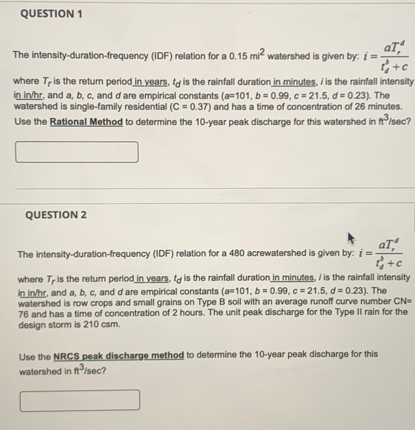 QUESTION 1 The intensity - duration - frequency (