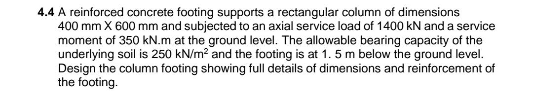 4 . 4 A reinforced concrete footing supports a