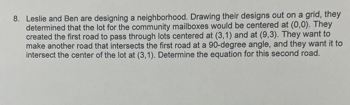 Leslie and Ben are designing a neighborhood.