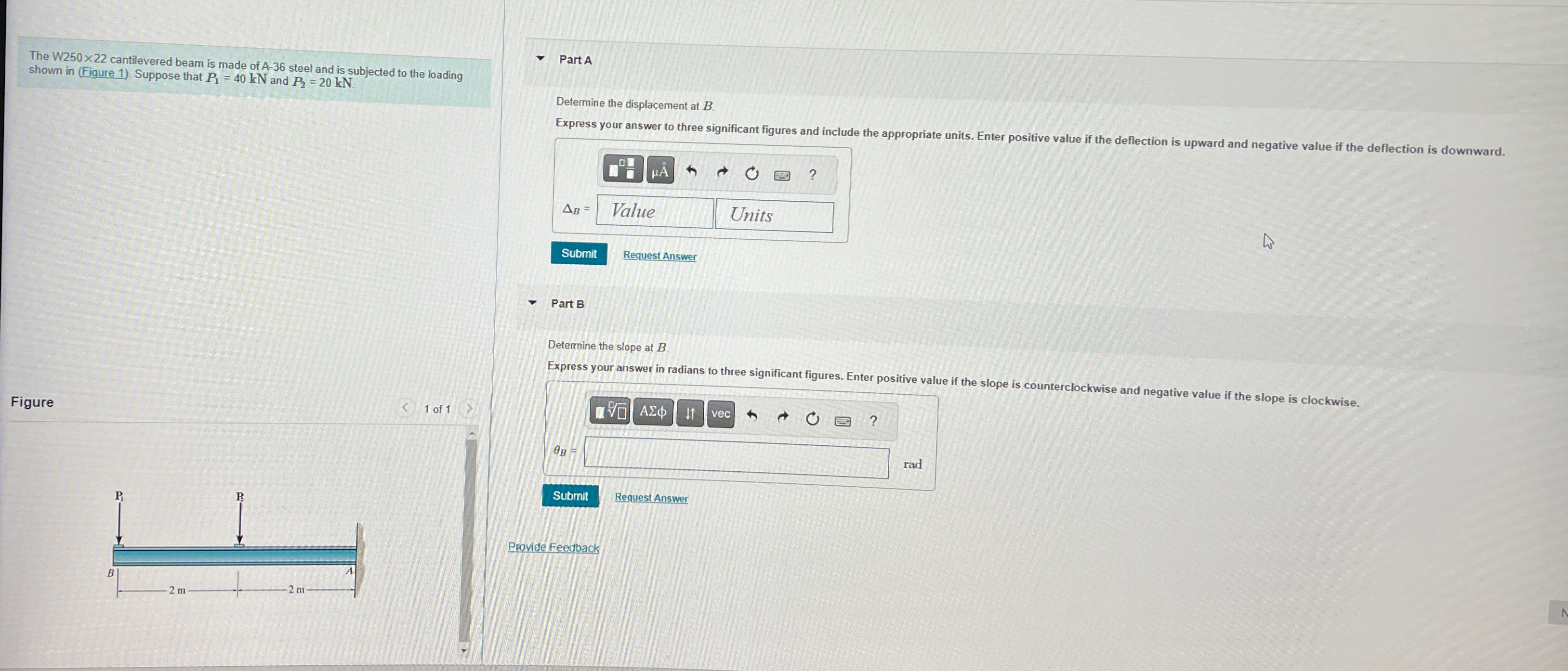 The W 2 5 0 2 2 cantilevered beam is made of A -