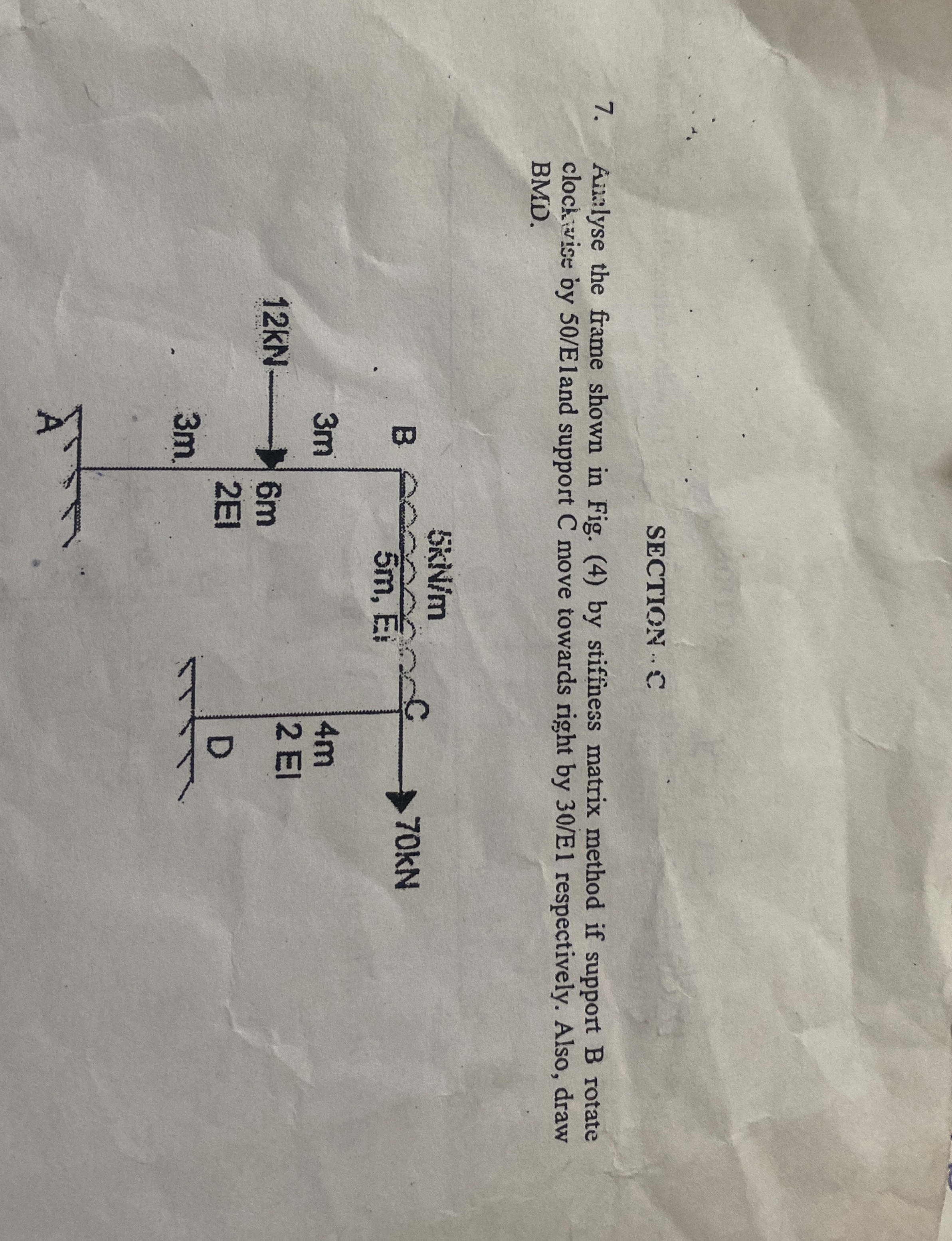 SECTION.. E 7 . Ain:lyse the frame shown in Fig.