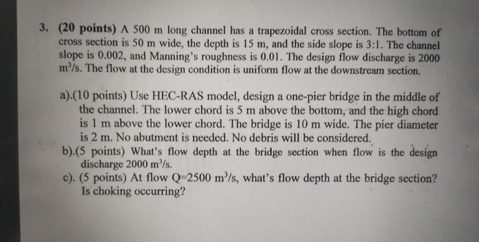 ( 2 0 points ) A 5 0 0 m long channel has a