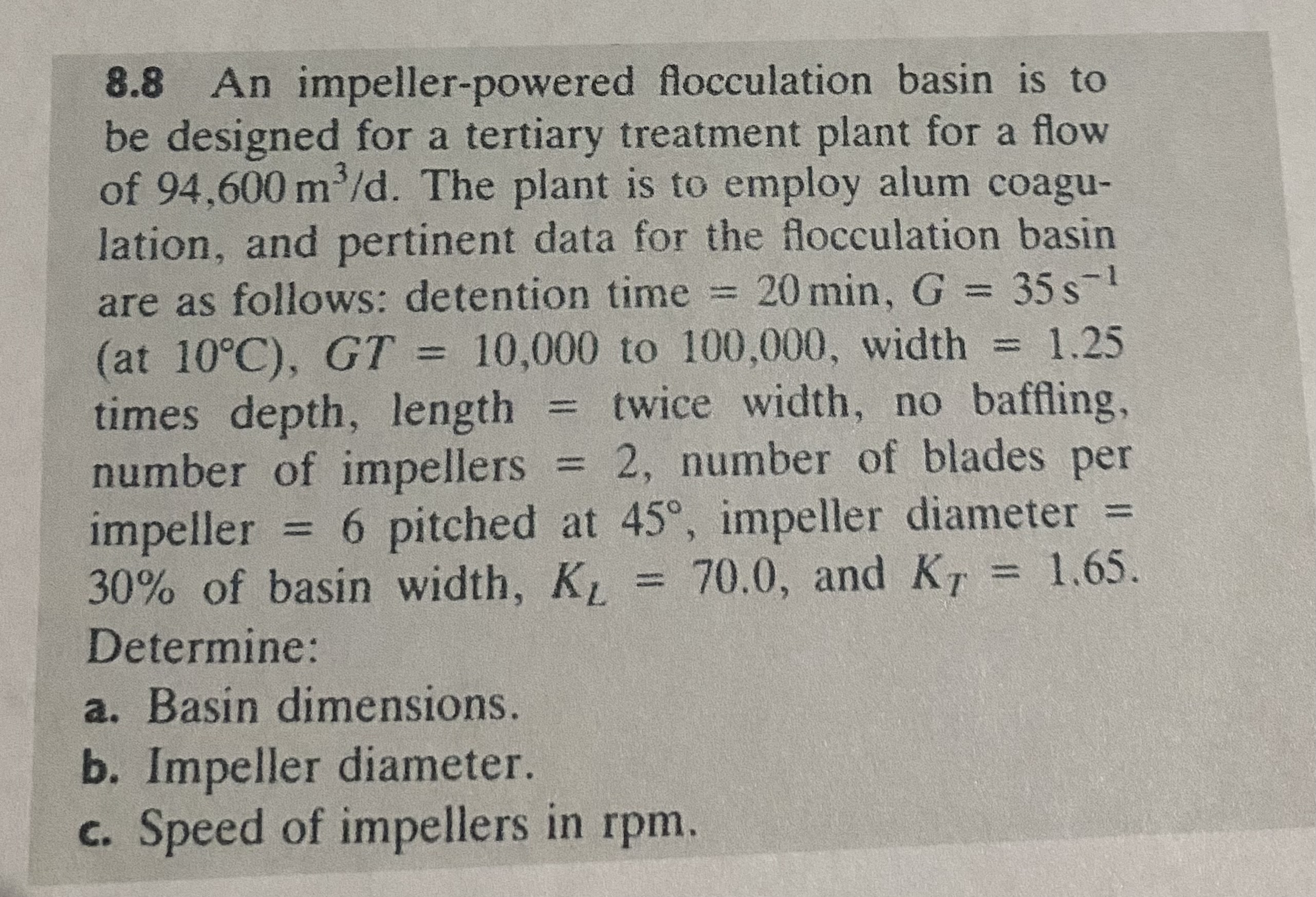 8 . 8 An impeller - powered flocculation basin is