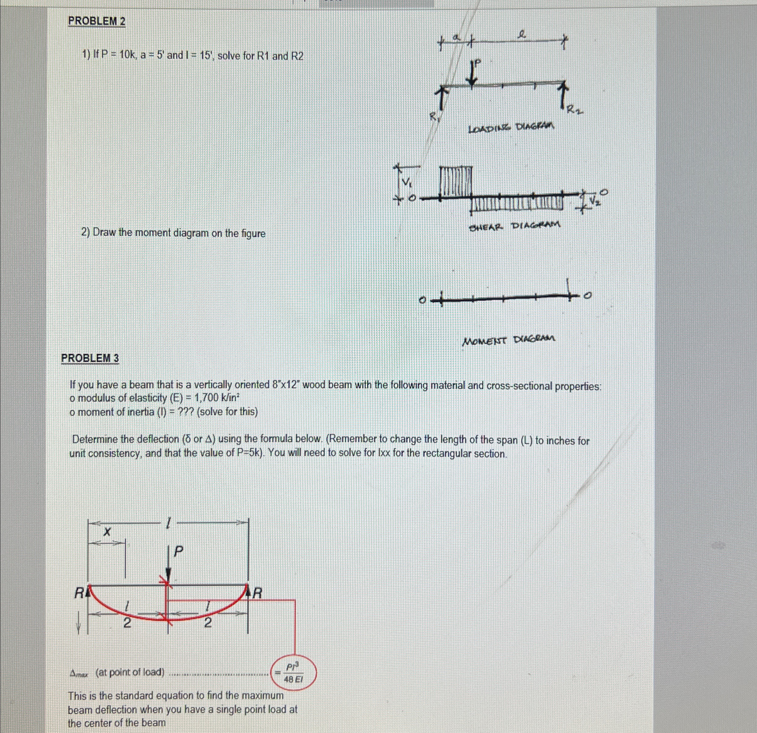 PROBLEM 2 If P = 1 0 k , a = 5 ' and I = 1 5 ' ,