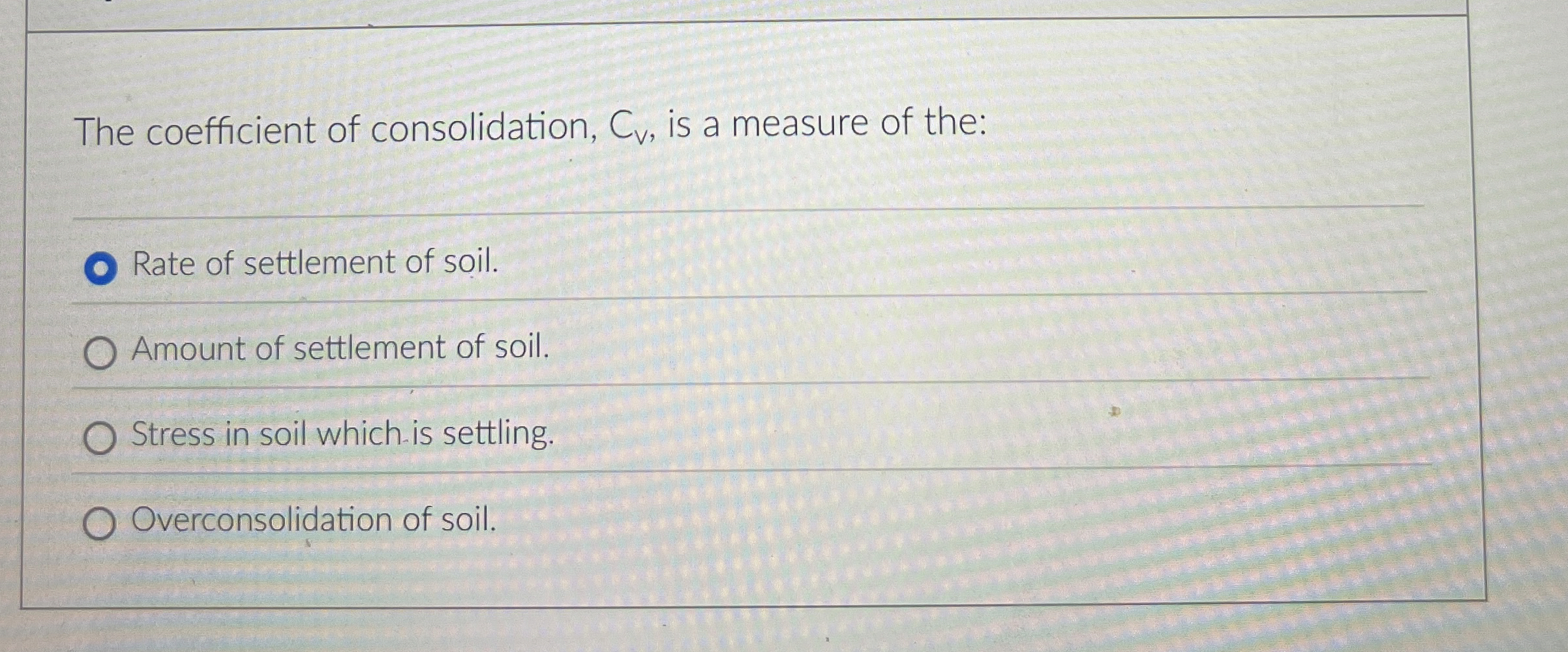 The coefficient of consolidation, C v , is a
