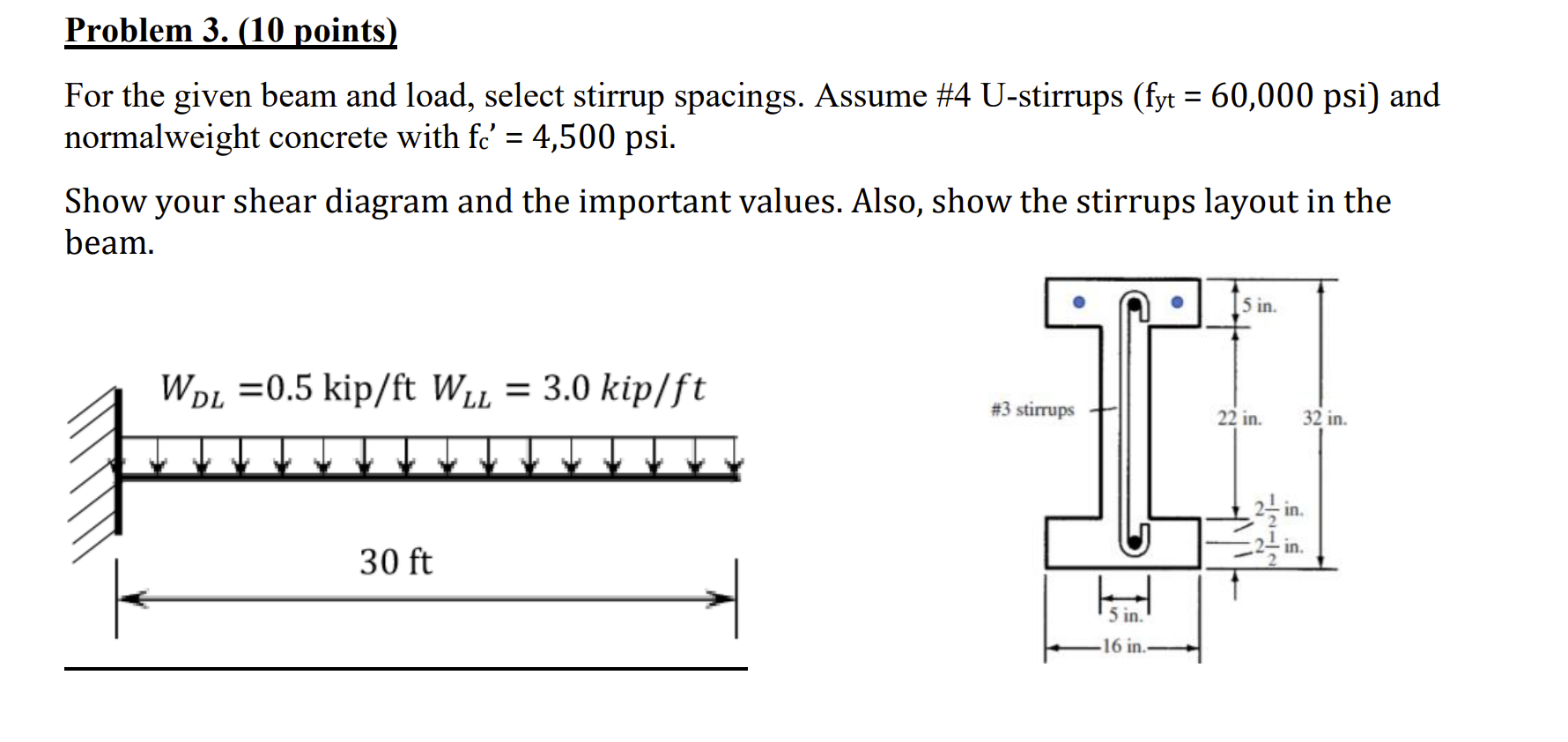Problem 3 For the given beam and load, select