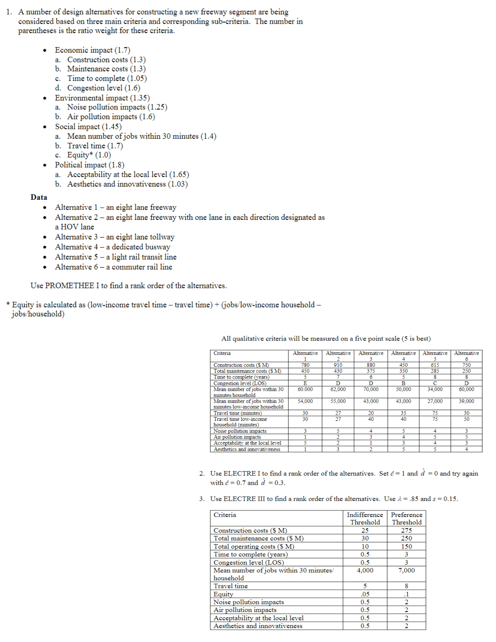 A number of design alternatives for constructing