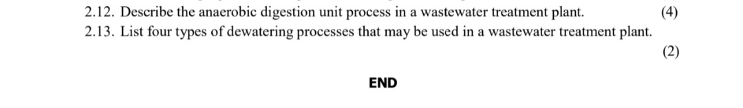 2 . 1 2 . Describe the anaerobic digestion unit