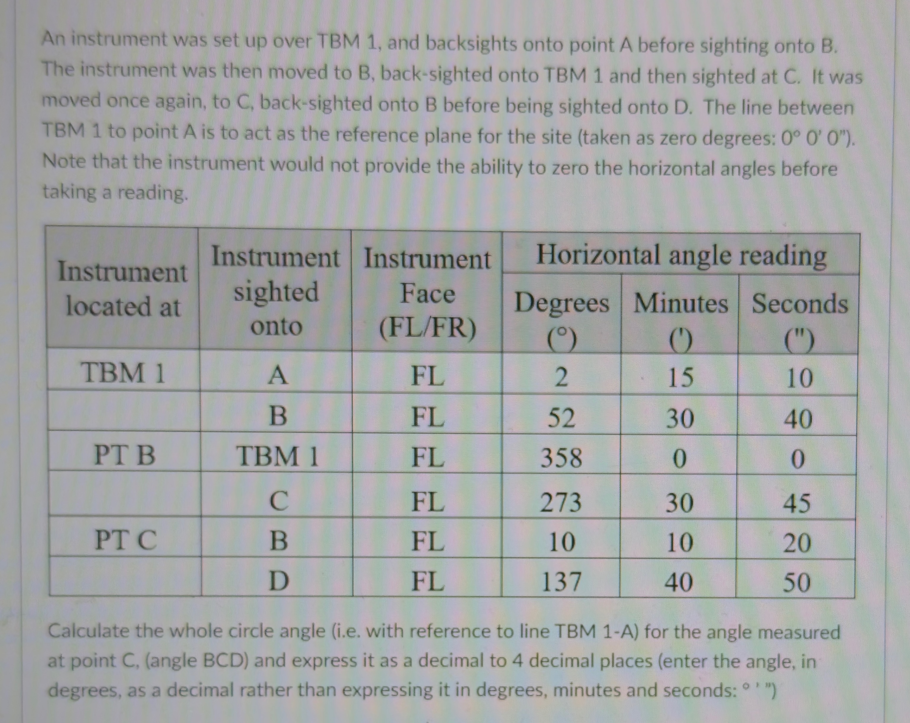 An instrument was set up over TBM 1 , and