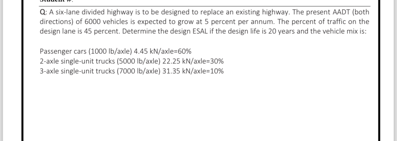 Q: A six - lane divided highway is to be designed