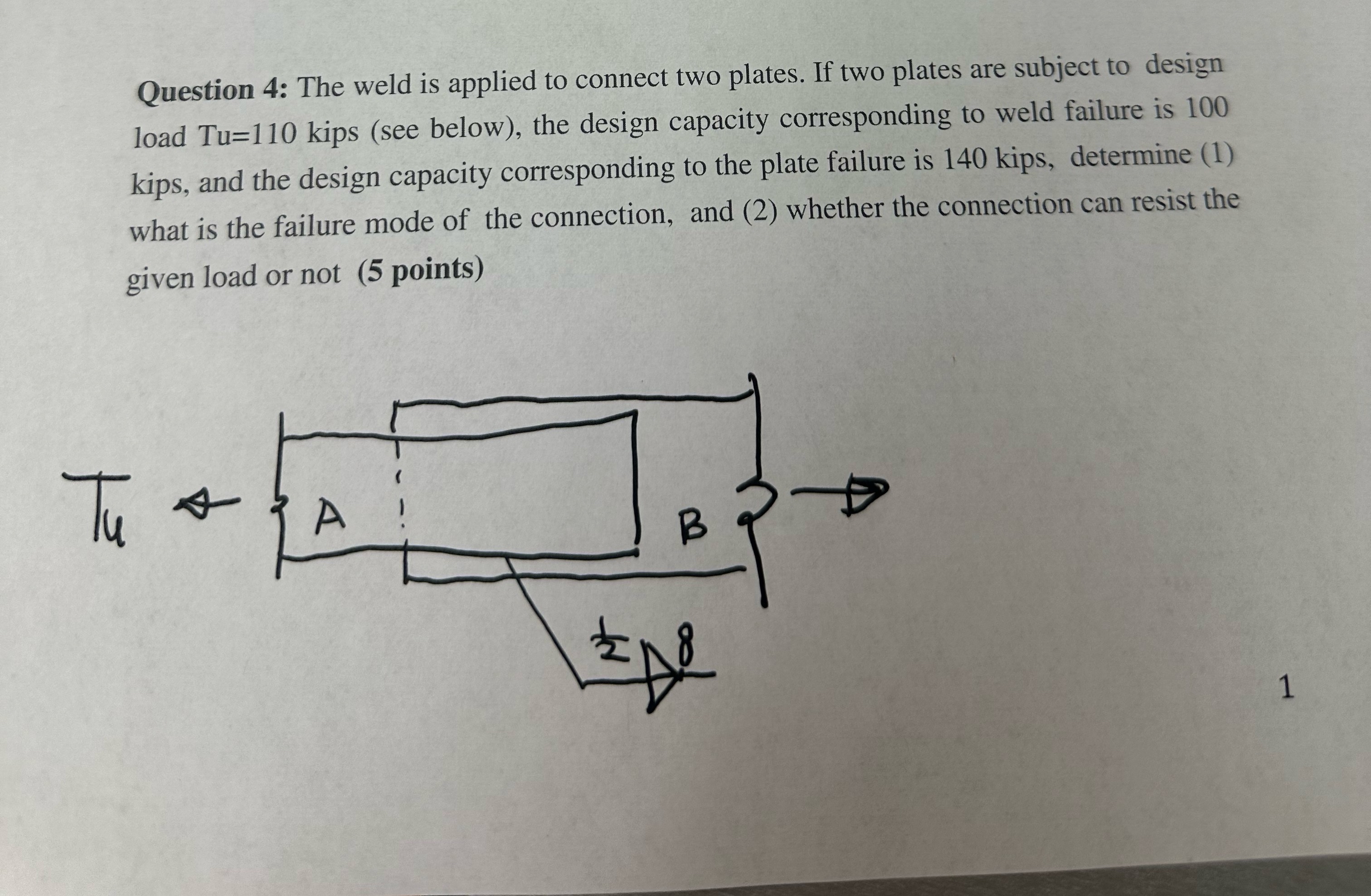 Question 4 : The weld is applied to connect two