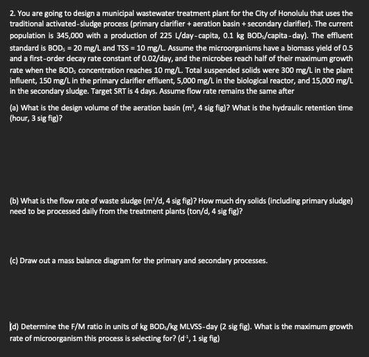 You are going to design a municipal wastewater