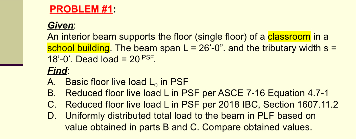 PROBLEM # 1 : Given: An interior beam supports