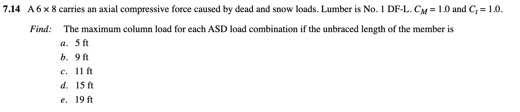 7 . 1 4 A 6 8 carries an axial compressive force