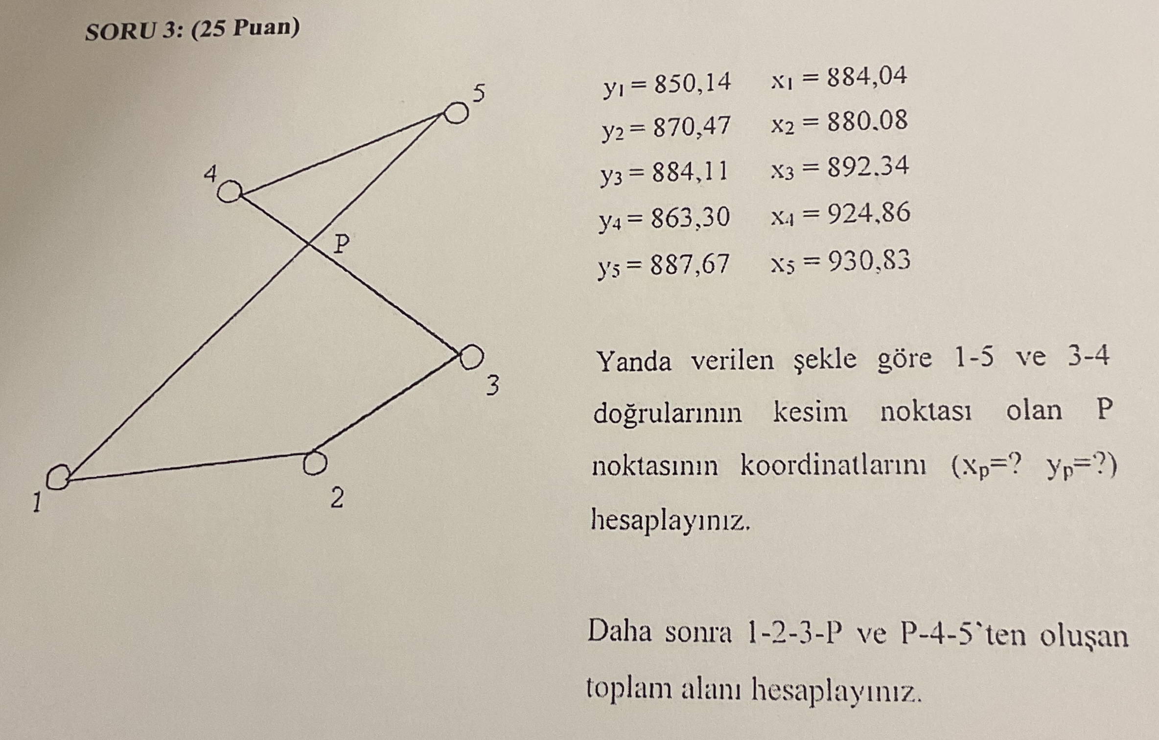 SORU 3 : ( 2 5 Puan ) y 1 = 8 5 0 , 1 4 , x 1 = 8