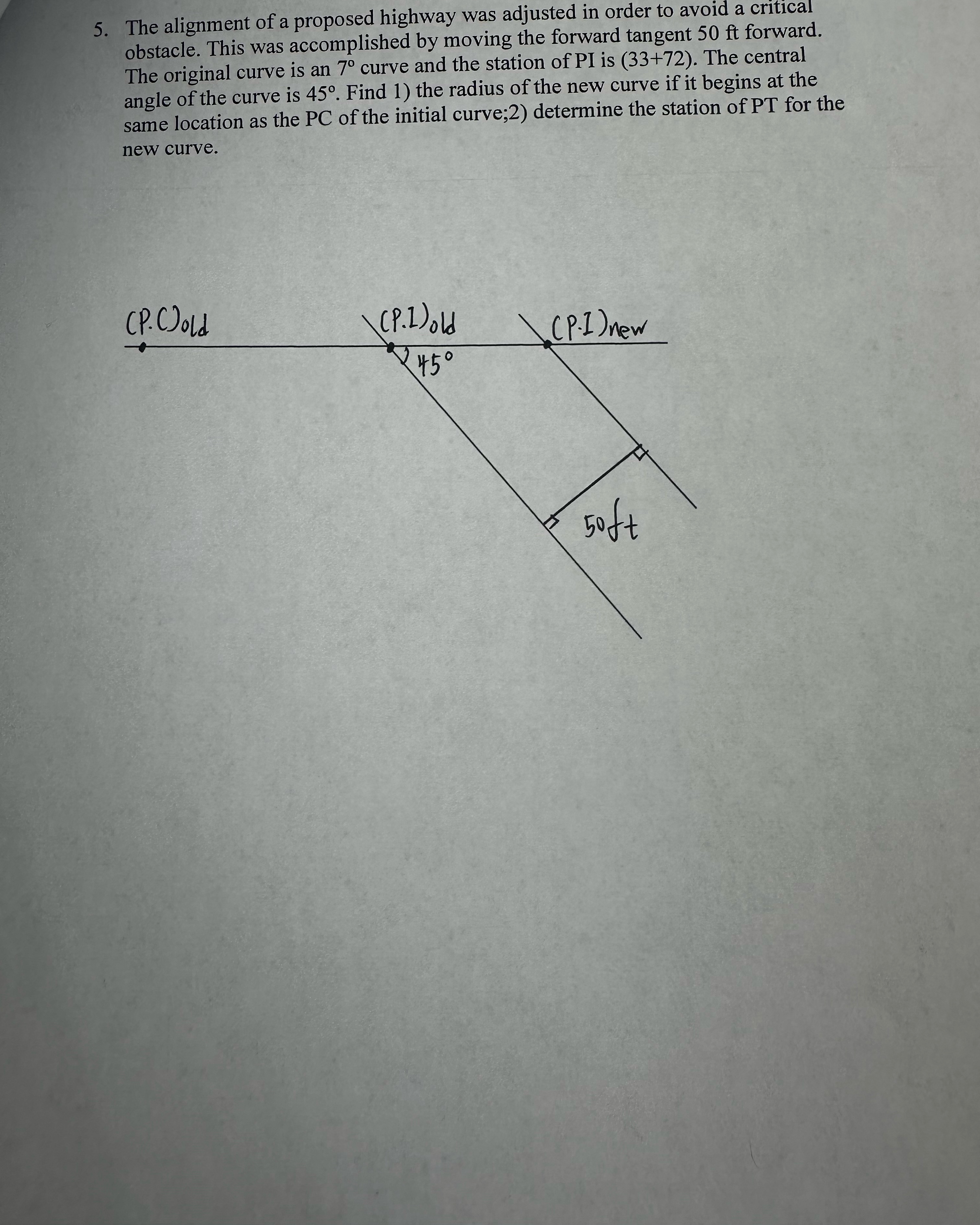 The alignment of a proposed highway was adjusted