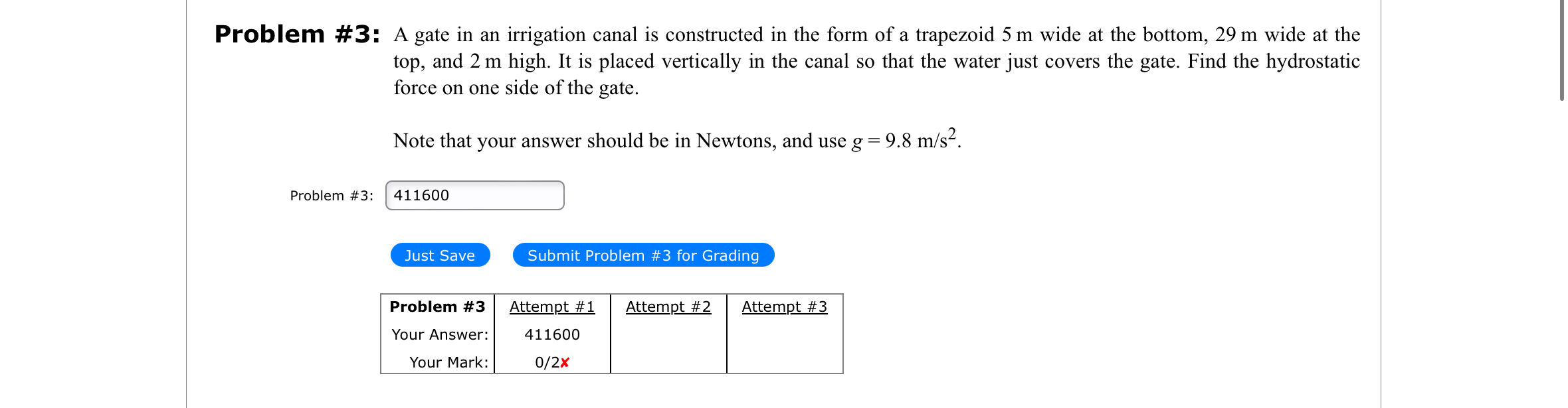 Problem # 3 : A gate in an irrigation canal is