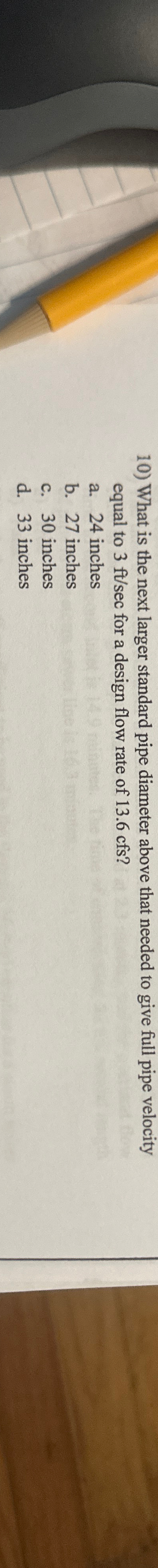What is the next larger standard pipe diameter