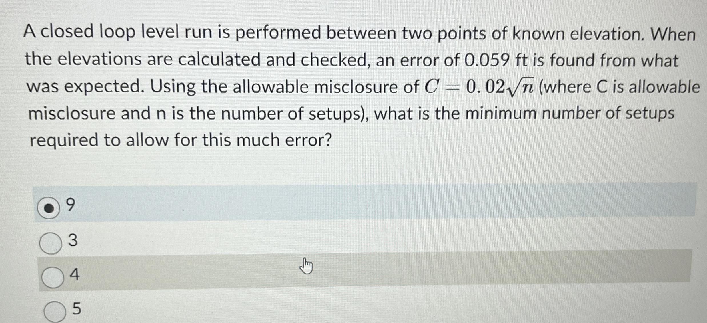 A closed loop level run is performed between two