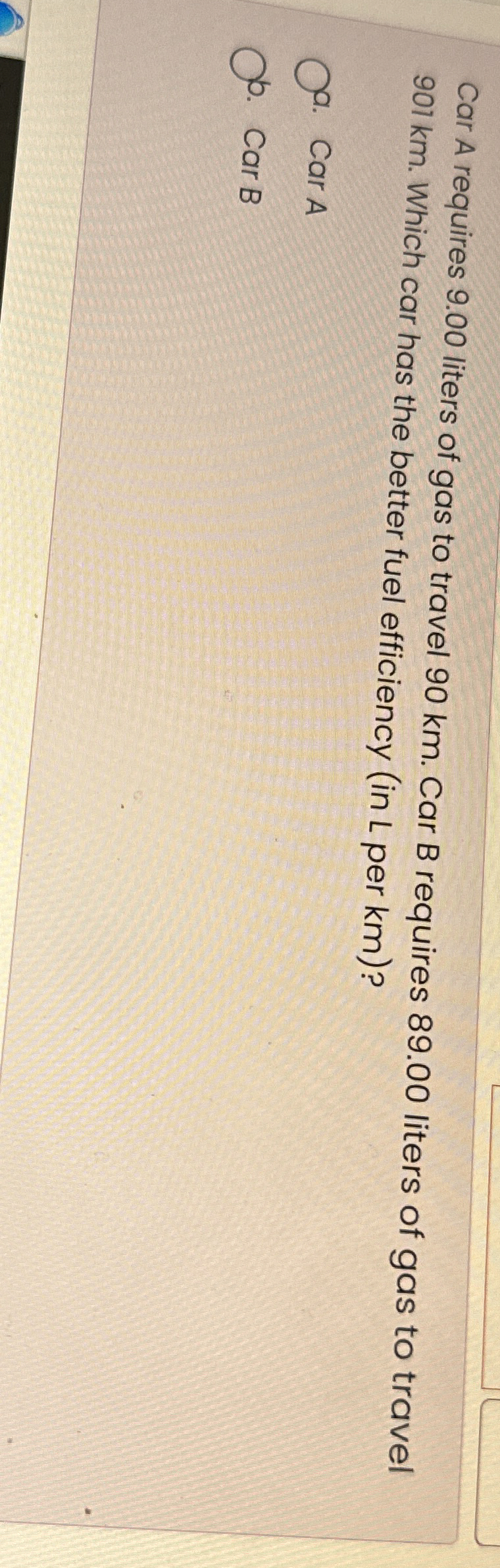 Car A requires 9 . 0 0 liters of gas to travel 9