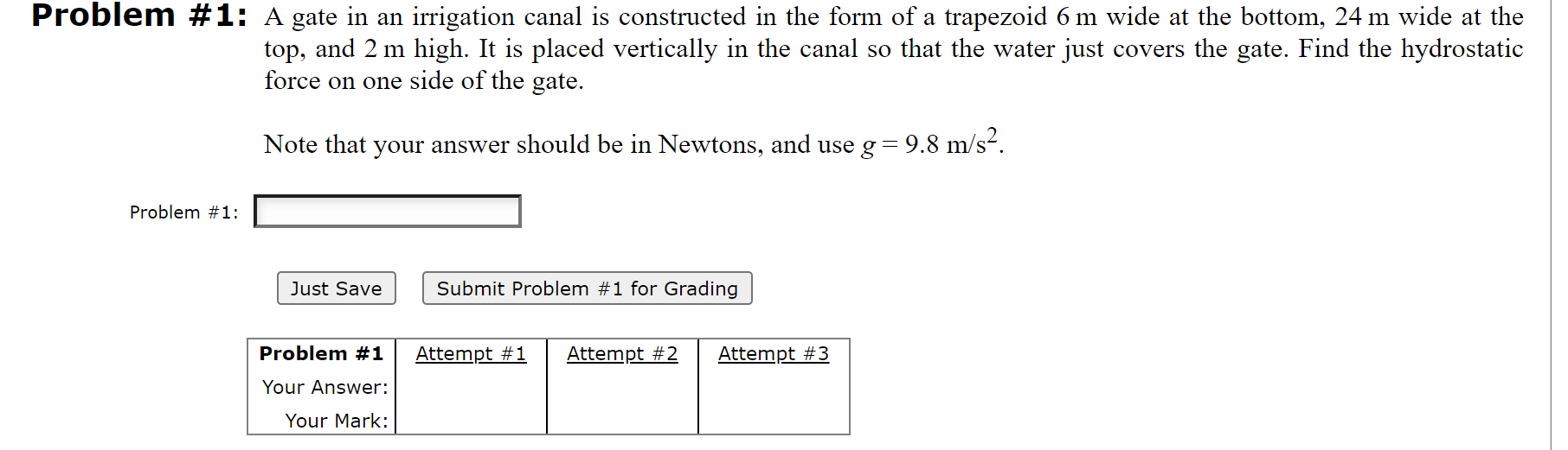 Problem # 1 : A gate in an irrigation canal is