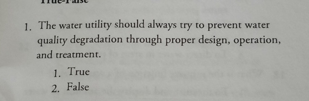 The water utility should always try to prevent