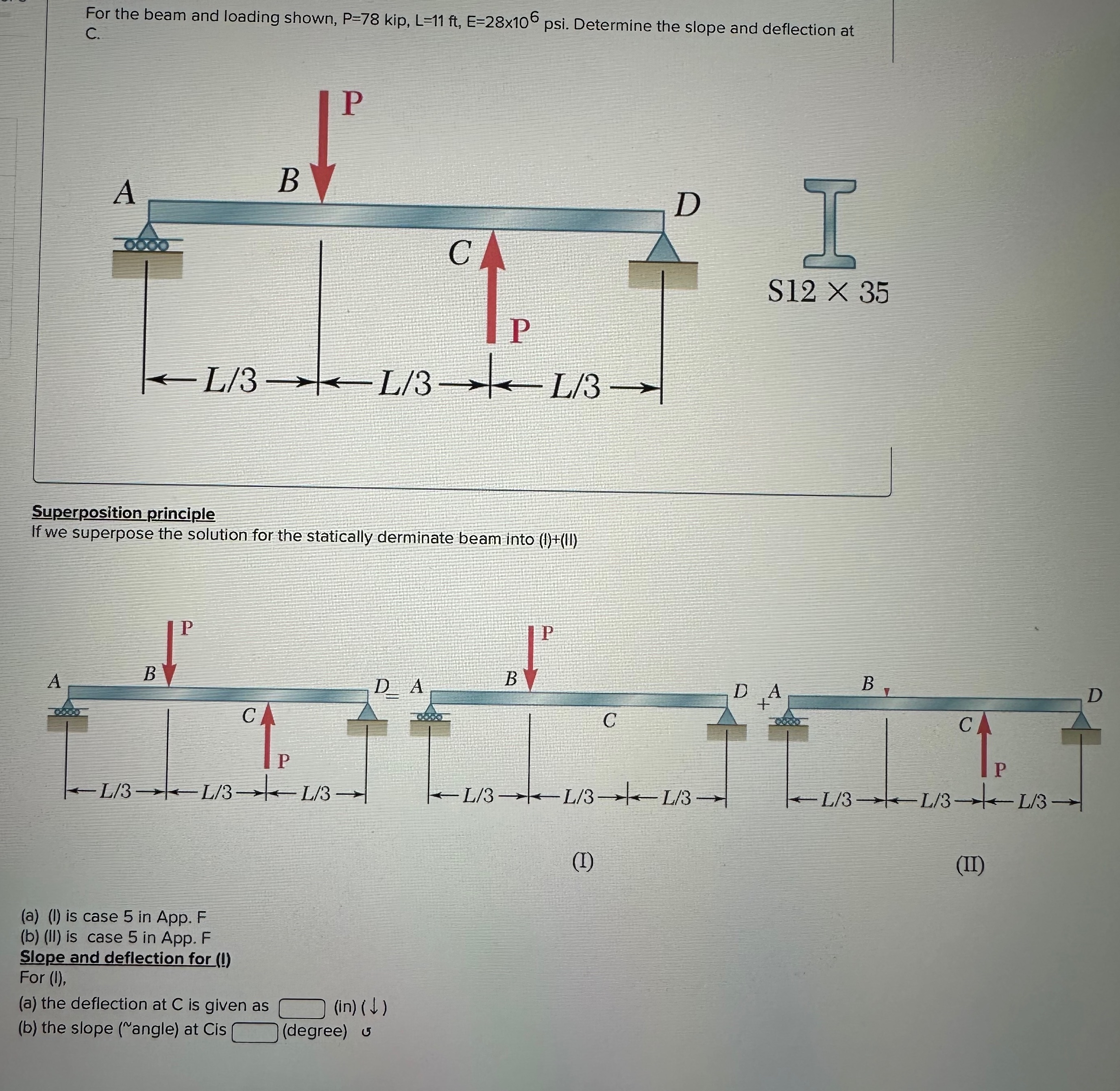 For the beam and loading shown, P = 7 8 kip, L =